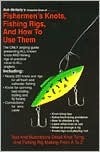Bob McNally's Complete Book of Fishermen's Knots, Fishing Rigs and How to Use Them (Used Paperback) - Bob McNally
