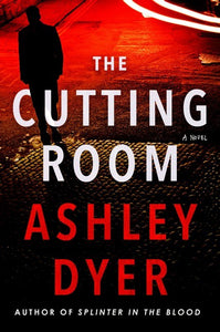 The Cutting Room (Used Hardcover) - Ashley Dyer