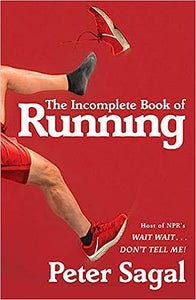 The Incomplete Book of Running (Used Hardcover) - Peter Sagal