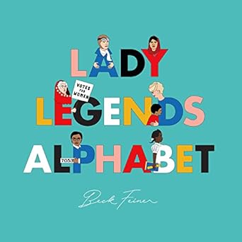 Lady Legends Alphabet (Used Hardcover) - Robin Feiner