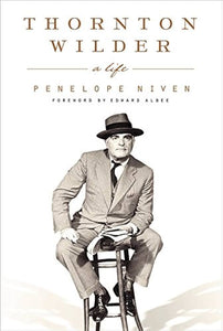 Thorton Wilder: a life (Used Hardcover) - Penelope Niven