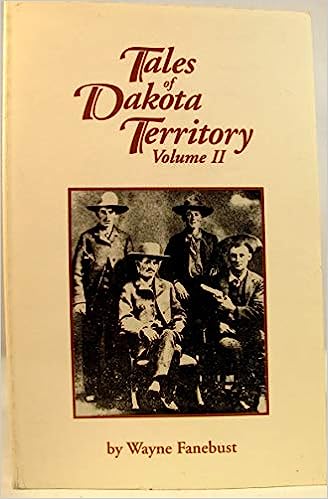 Tales of Dakota Territory Volume II (Used Paperback) Wayne Fanebust
