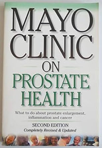 Mayo Clinic on Prostate Health (Used Paperback) - Mayo Clinic