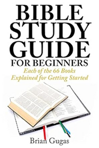 Bible Study Guide for Beginners: (Used Paperback) - Brian Gugas