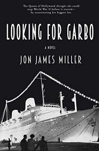 Looking for Garbo (Used Hardcover) - Jon James Miller
