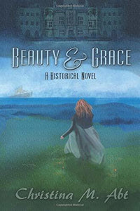 Beauty & Grace (Used Paperback) - Christina M. Abt