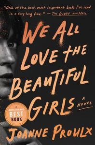 We All Love the Beautiful Girls (Used Paperback) - Joanne Proulx