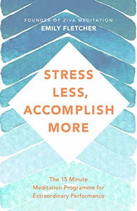 Stress Less, Accomplish More (Used Paperback) - Emily Fletcher