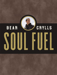 Soul Fuel: Daily Devotions to Survive the Adventure of Life (Used Hardcover) - Bear Grylls
