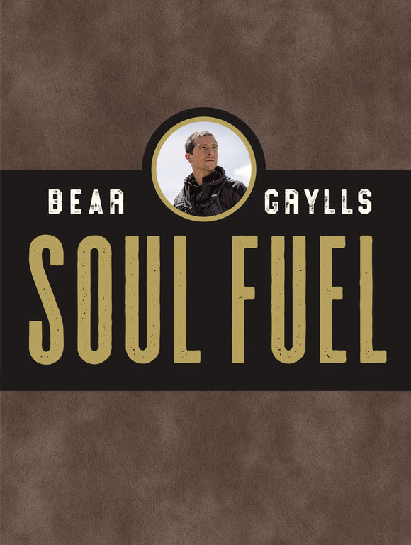 Soul Fuel: Daily Devotions to Survive the Adventure of Life (Used Hardcover) - Bear Grylls