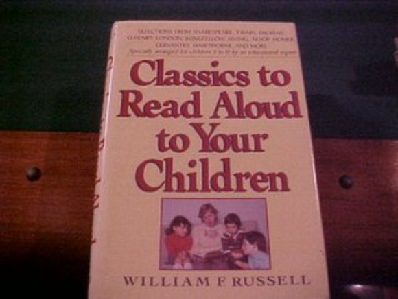 Classics to Read Aloud to Your Children (Used Hardcover) - William F. Russell