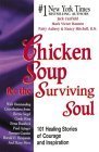 Chicken Soup for the Surviving Soul: 101 Stories of Courage and Inspiration from Those Who Have Survived Cancer (Used Paperback) - Jack Canfield