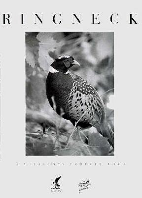 Ringneck: A Pheasants Forever Book  Pheasants Forever (Used Hardcover)