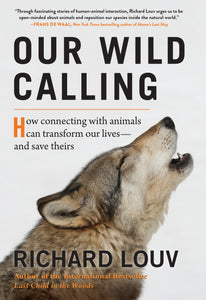 Our Wild Calling (Used Hardcover) - Richard Louv