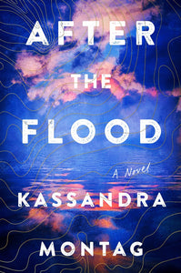 After the Flood (Used Hardcover) - Kassandra Montag