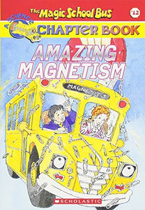 The Magic School Bus: Amazing Magnetism (Used Paperback) - Rebecca Carmi