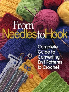 From Needles to Hook (Used Hardcover) - Needle Craft Shop