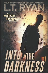 Into the Darkness (Used Paperback) - L. T. Ryan