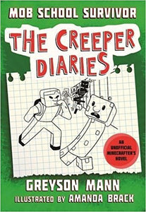 The Creeper Diaries Mob School Survivor (Used Paperback) - Greyson Mann
