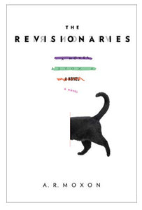The Revisionaries (Used Hardcover) - A.R. Moxon