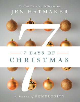 7 Days of Christmas: A Season of Generosity (Used Hardcover) - Jen Hatmaker