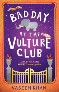 Bad Day at the Vulture Club (Used Hardcover) - Vaseem Khan