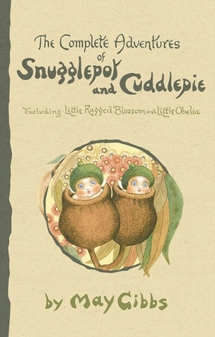 The Complete Adventures of Snugglepot and Cuddlepie (Used Hardcover) - May Gibbs