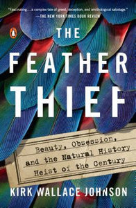 The Feather Thief (Used Paperback) - Kirk Wallace Johnson