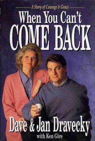 When You Can't Come Back (Used Signed Hardcover) - Dave & Jan Dravecky