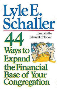 44 Ways to Expand the Financial Base of Your Congregation (Used Paperback) - Lyle E. Schaller