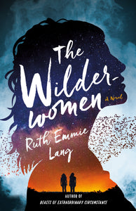 The Wilderwomen (Used Hardcover) - Ruth Emmie Lang