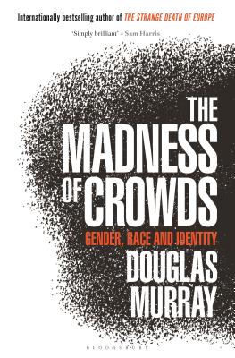 The Madness of Crowds (Used Hardcover) - Douglas Murray