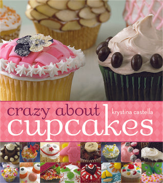 Crazy About Cupcakes (Used Paperback) - Krystina Castella