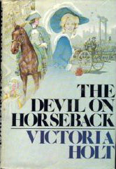 The Devil on Horseback (Used Hardcover) - Victoria Holt