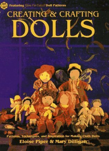 Creating & Crafting Dolls (Used Paperback) - Eloise Piper,  Mary Dilligan