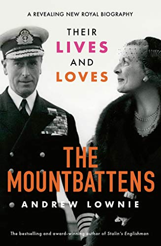 The Mountbattens: Their Lives & Loves (Used Hardcover) - Andrew Lownie