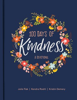 100 Days of Kindness (Used Hardcover) - Julie Fisk, Kendra Roehl, Kristin Demery