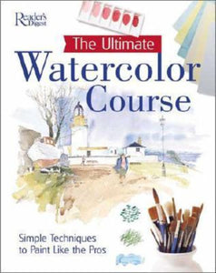 The Ultimate Watercolor Course (Used Hardcover) - Reader's Digest