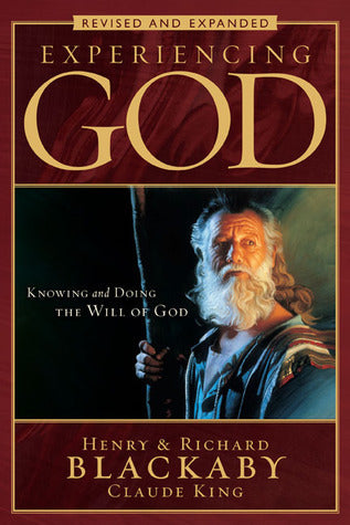 Experiencing God): Knowing and Doing the Will of God, Revised and Expanded ((Used Paperback) - Henry T. Blackaby,  Claude V. King,  Richard Blackaby