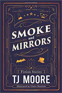 Smoke and Mirrors (Used Paperback) - T.J. Moore, Claire Dolittle (Illustrator)