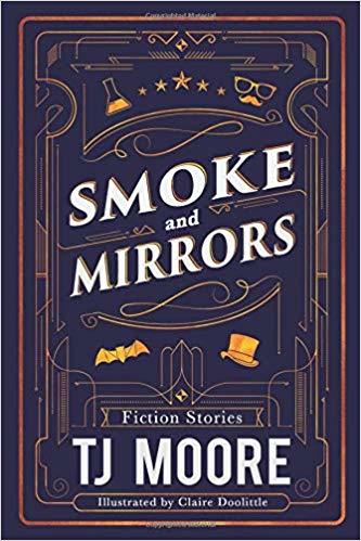 Smoke and Mirrors (Used Paperback) - T.J. Moore, Claire Dolittle (Illustrator)