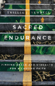 Sacred Endurance: Finding Grace and Strength for a Lasting Faith (Used Paperback) - Trillia J. Newbell