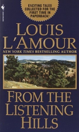 From the Listening Hills (Used Hardcover) - Louis L'Amour