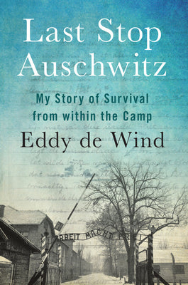 Last Stop Auschwitz (Used Hardcover) - Eddy de Wind
