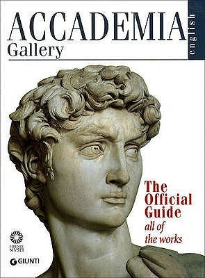 Accademia Gallery: The Official Guide All of the Works (Used Paperback) - Franca Falletti