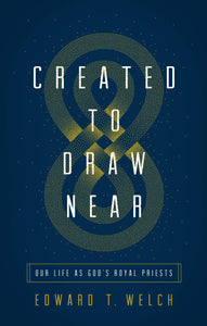 Created to Draw Near (Used Paperback) - Edward T. Welch