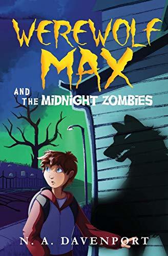 Werewolf Max and the Midnight Zombies (Used Paperback) - N.A. Davenport