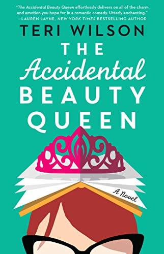The Accidental Beauty Queen (Used Paperback) - Teri Wilson