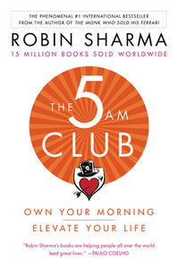 The 5 AM Club: Own Your Morning. Elevate Your Life (Used Hardcover) - Robin S. Sharma