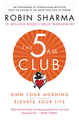 The 5 AM Club: Own Your Morning. Elevate Your Life (Used Hardcover) - Robin S. Sharma
